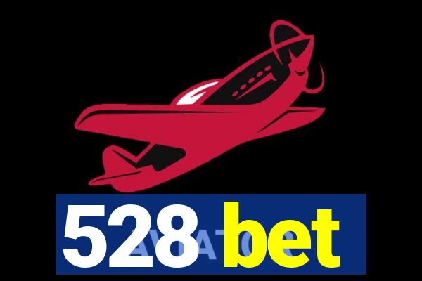 528 bet